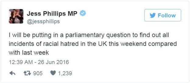 Jess Phillips MP tweets: I will be putting in a parliamentary question to find out all incidents of racial hatred in the UK this weekend compared with last week