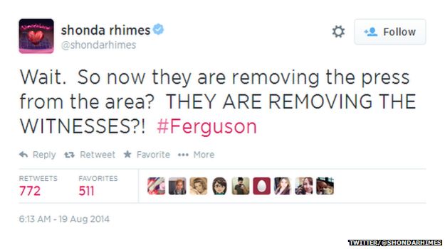 Tweet from Shonda Rhimes reading: "Wait. So now they are removing the press from the area? THEY ARE REMOVING THE WITNESSES?! #Ferguson