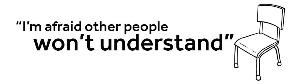 QUOTE: I'm afraid other people won't understand