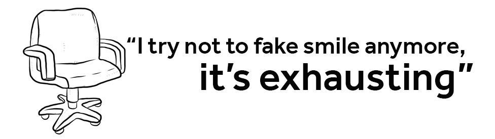 QUOTE: I try not to fake smile anymore, it's exhausting