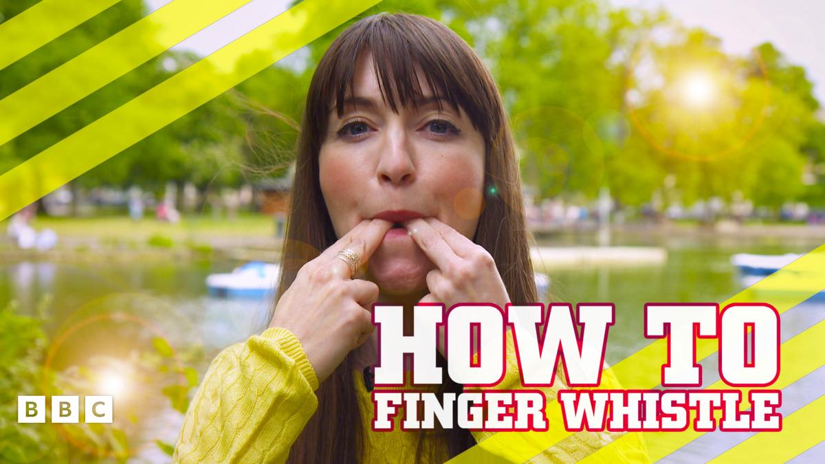 How to whistle with your fingers - BBC