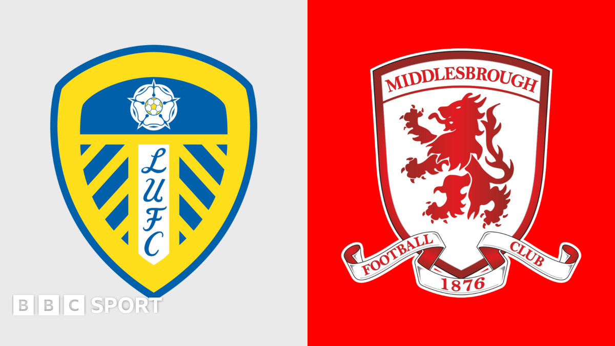 Leeds United Faces Middlesbrough in Championship Clash