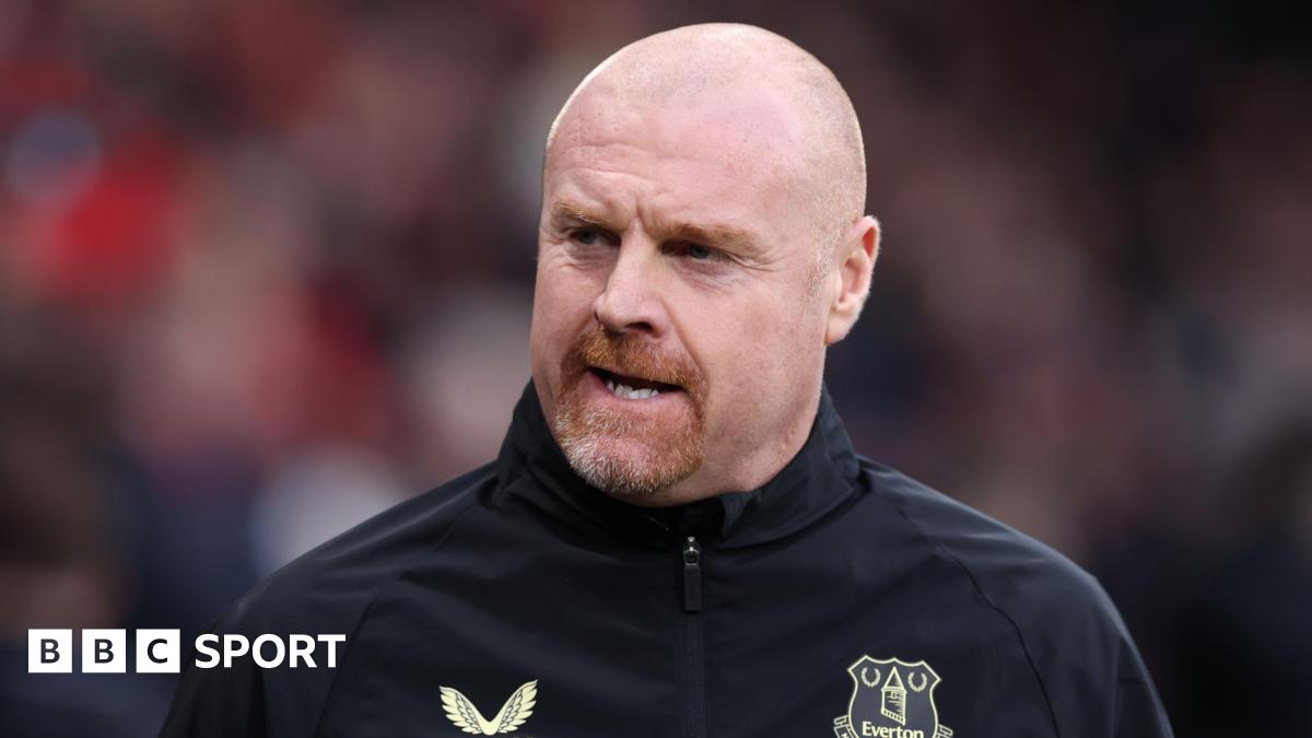 Sean Dyche: Everton manager sacked before FA Cup game with club 16th in Premier League   BBC