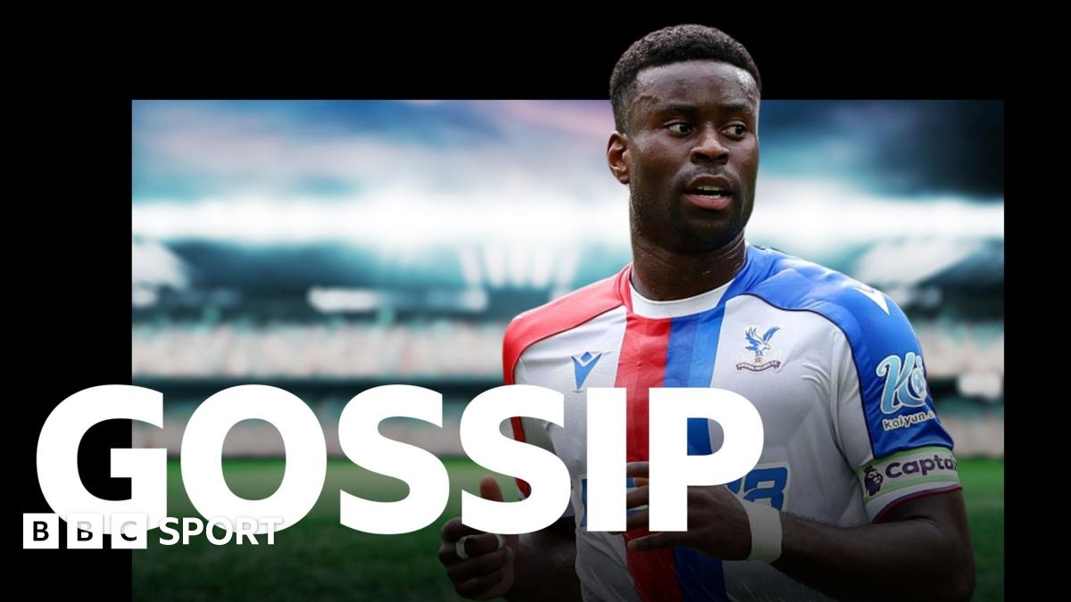 Tuesday's gossip: Bayern interested in Palace's Guehi