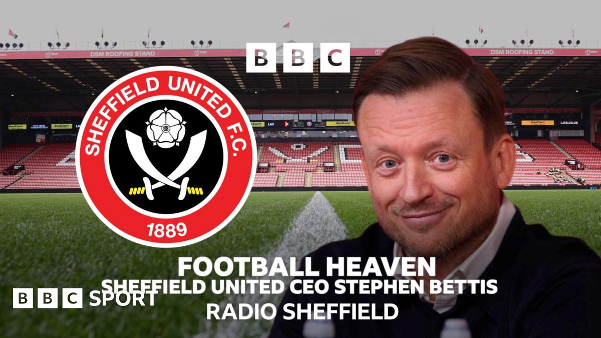 BBC Radio Sheffield Football Heaven: Sheffield United chief executive ...