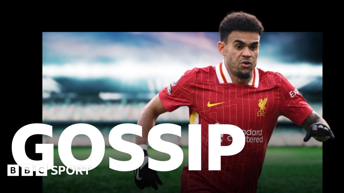 Liverpool to replace Diaz with striker - Saturday's gossip