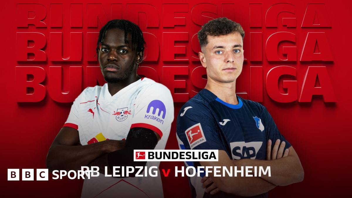 RB Leipzig vs Hoffenheim LIVE: Bundesliga stats & head-to-head