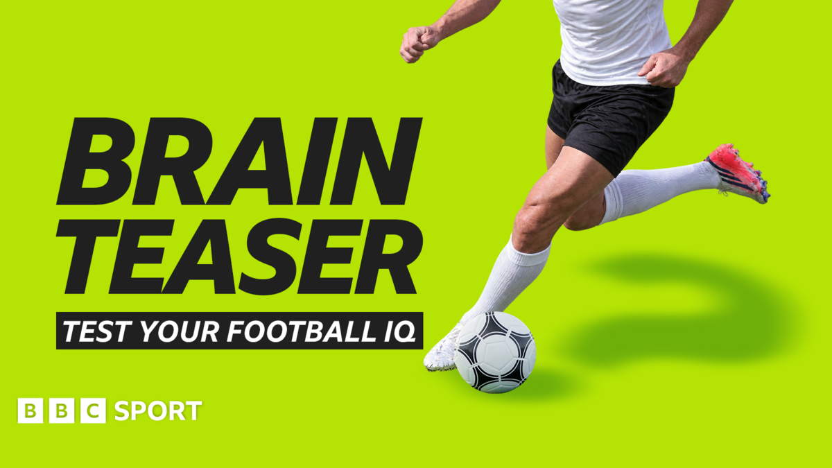 bbc.co.uk - BBC Sport - BBC Sport quiz: Brainteaser football quiz No 2