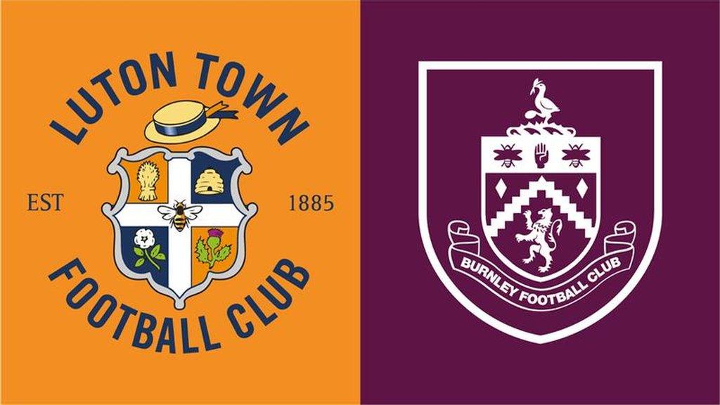 Luton v Burnley