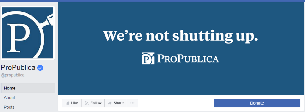 Screenshot from ProPublica's Facebook page, showing their logo and slogan: "We're not shutting up."