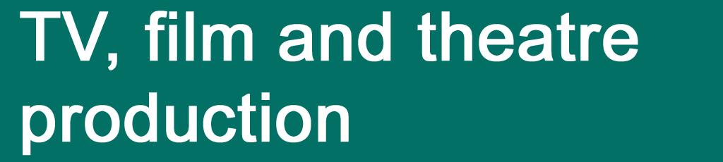 Subheading: TV, film and theatre production