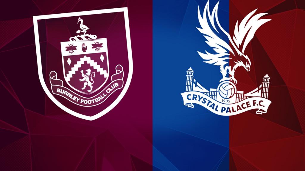 Burnley v Crystal Palace