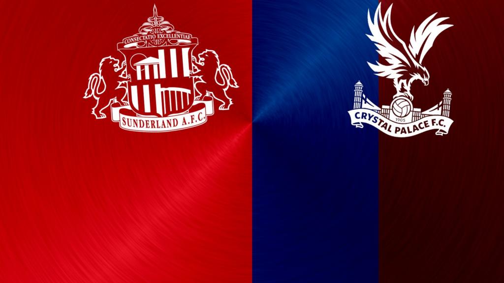 Sunderland v Crystal Palace