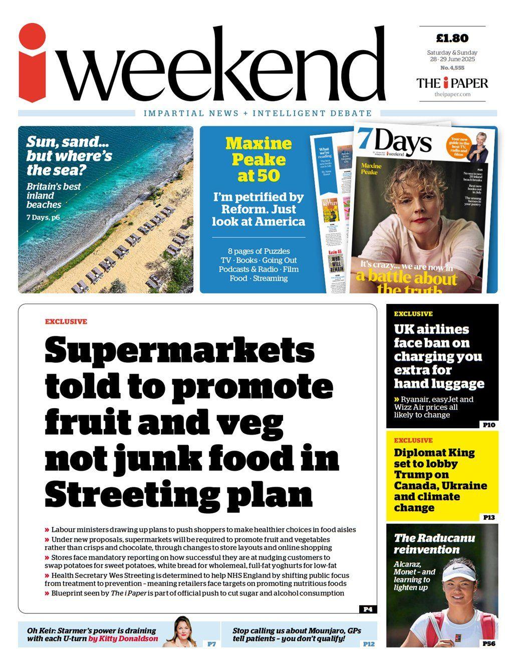 The headline on the front page of the i Paper reads: "Supermarkets told to promote fruit and veg not junk food in Streeting plan".