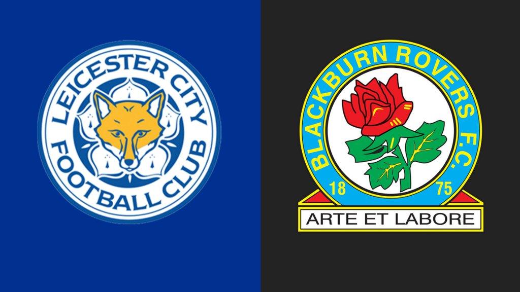 Leicester v Blackburn