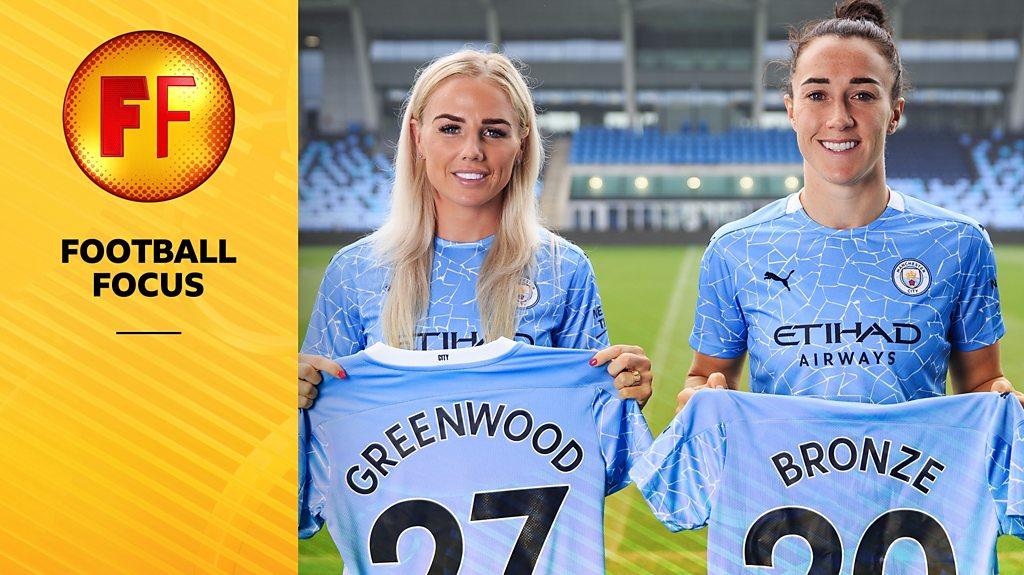 Football Focus: Lucy Bronze Alex Greenwood on leaving Lyon for