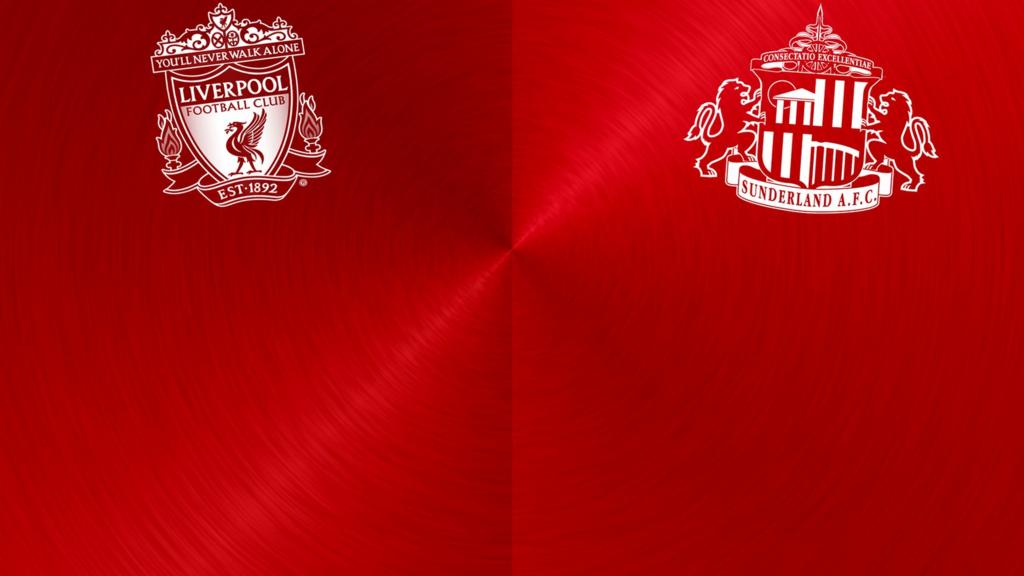 Liverpool v Sunderland