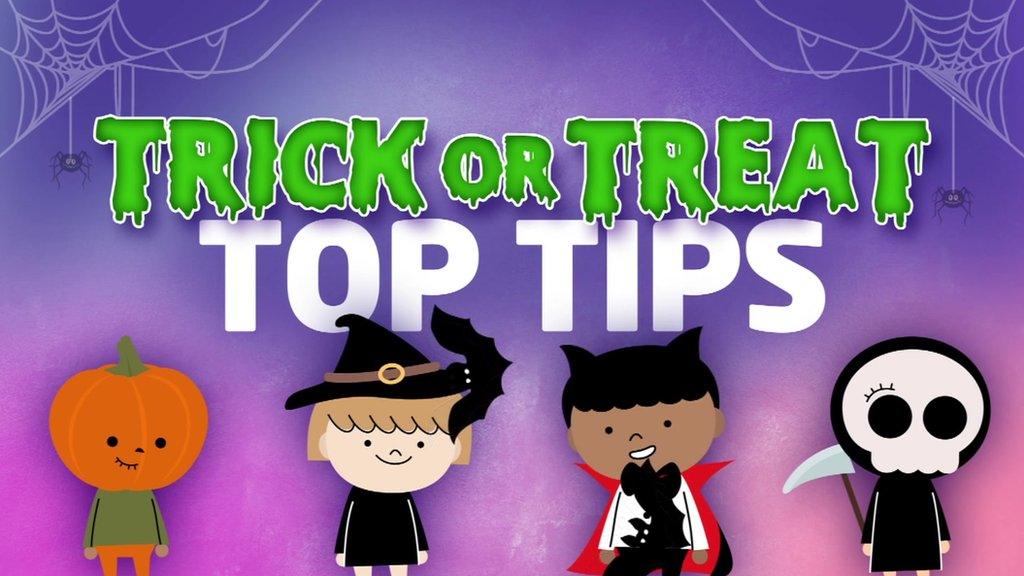 Trick or Treat tips