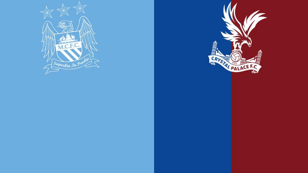 Manchester City v Crystal Palace