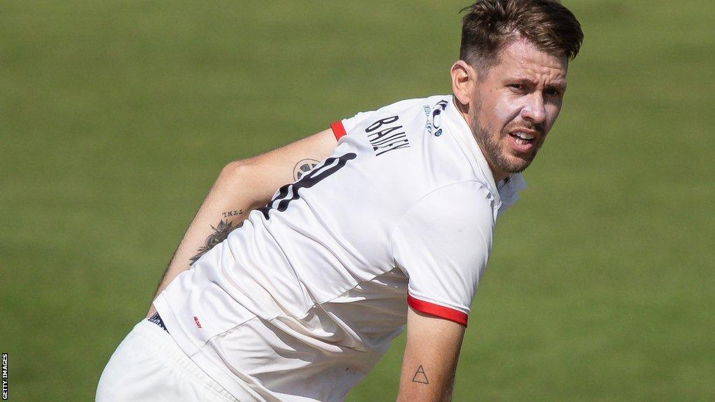 Lancashire seamer Tom Bailey