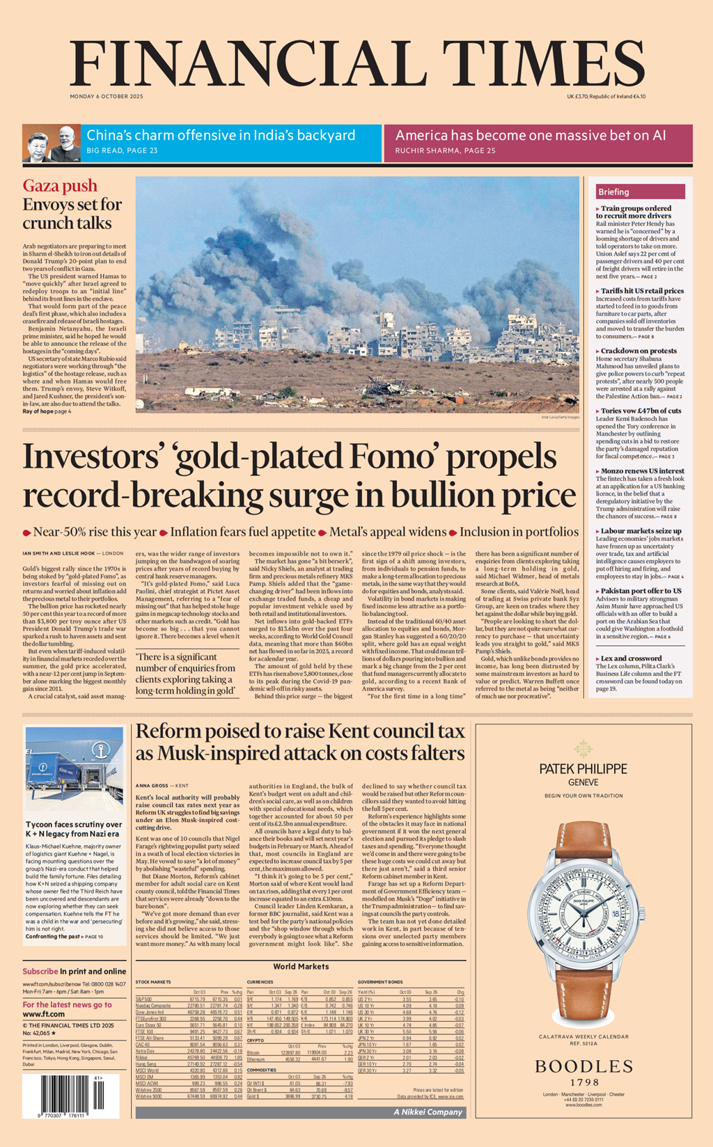 The headlines on the front page of the Financial Times read: "Investors' 'gold-plated Fomo' propels record-breaking surge in bullion price"; "Gaza push: Envoys set for crunch talks" and "Reform poised to raise Kent council tax as Musk-inspired attack on costs falters". 