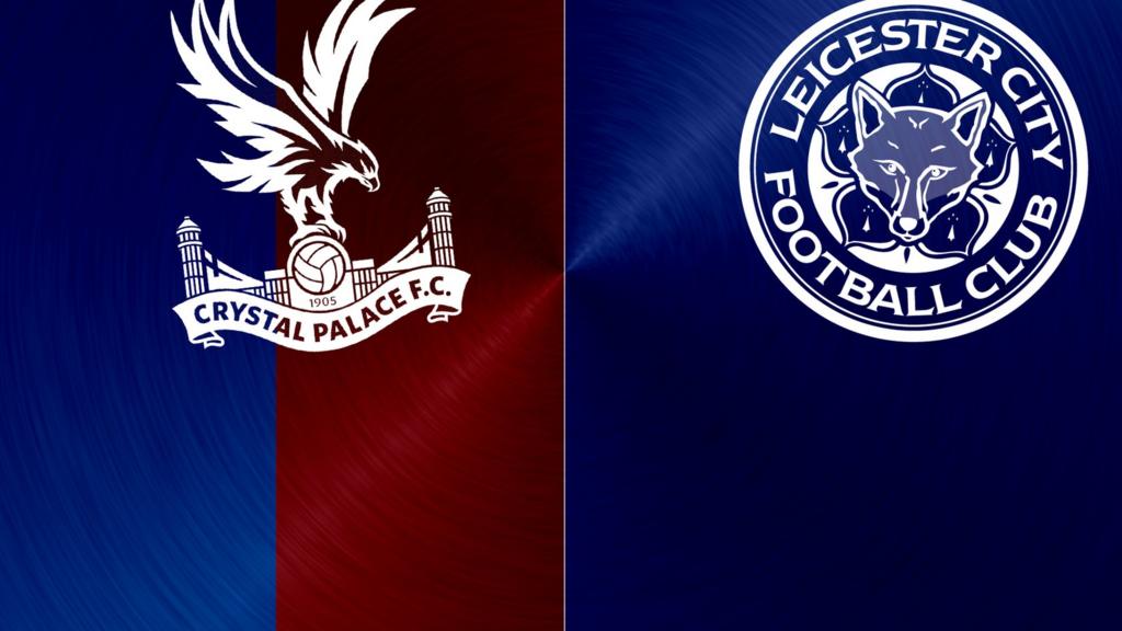 Crystal Palace v Leicester