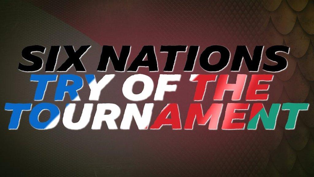 Six Nations: Vote for your try of the tournament