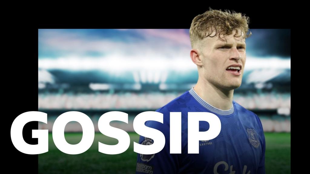 Man Utd to go ‘all out’ for Branthwaite – Friday’s gossip