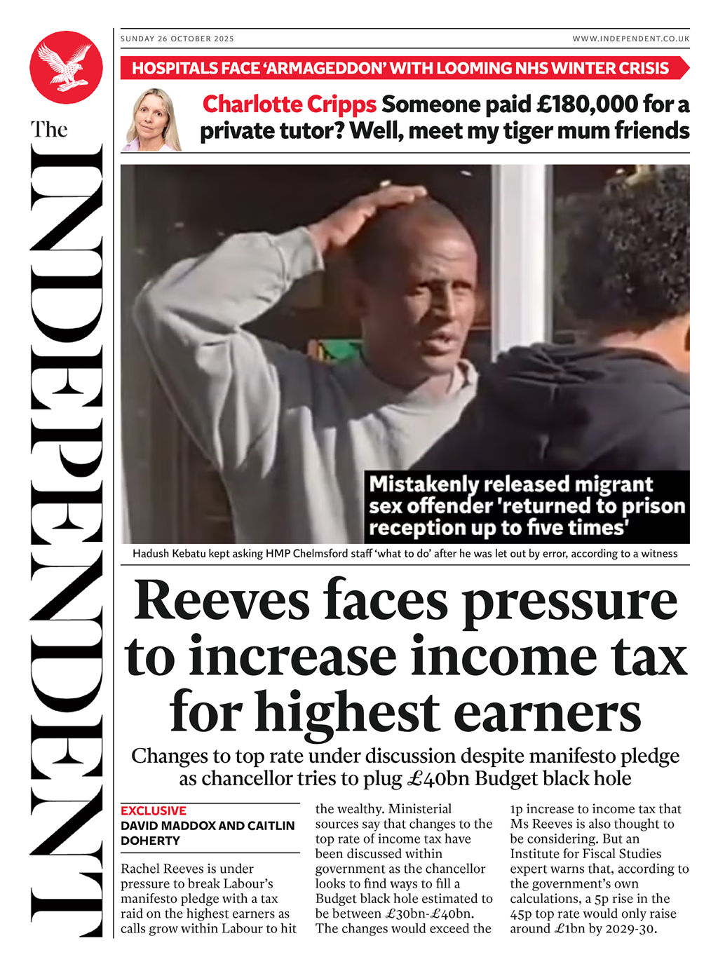 The headline on the front page of the Independent on Sunday reads: "Reeves faces pressure to increase income tax for highest earners".