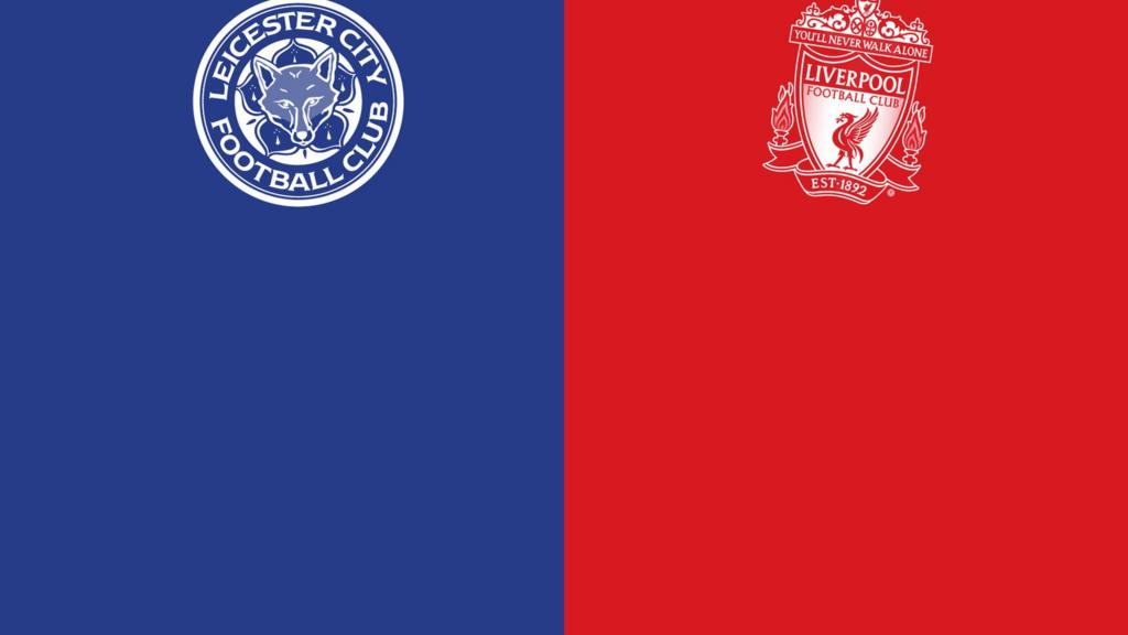 Leicester v Liverpool