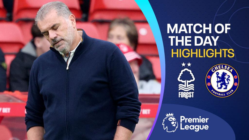 Chelsea beat Forest to end Postecoglou's time at City Ground