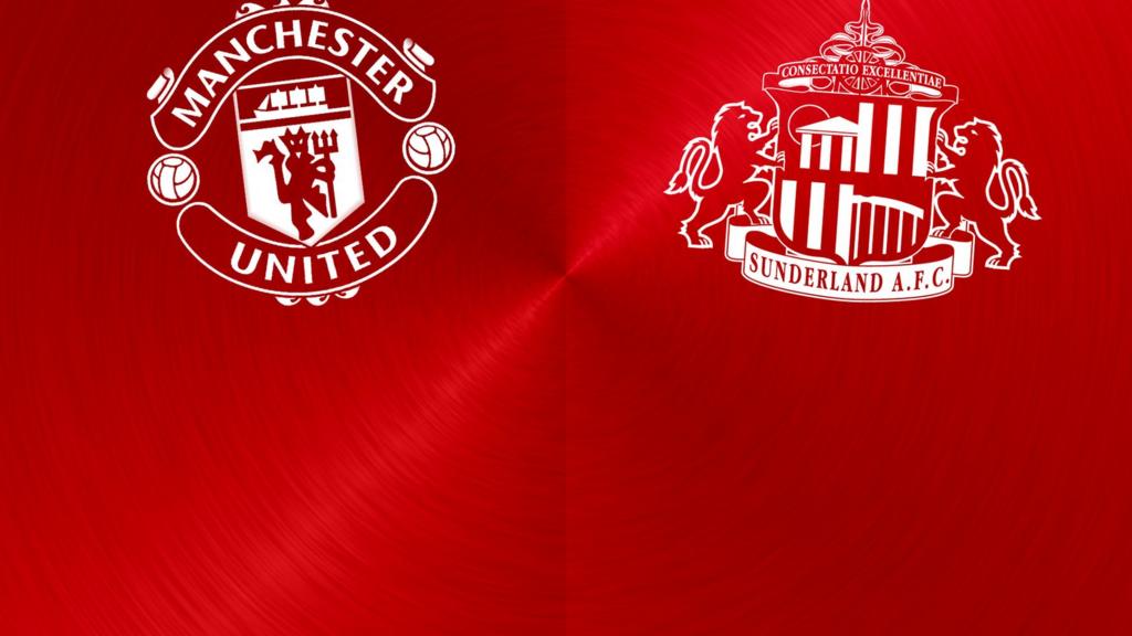 Manchester United v Sunderland