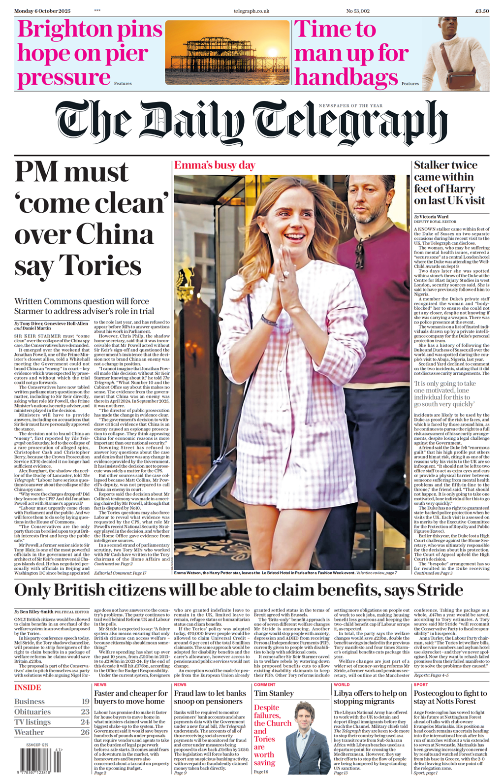 The headlines on the front page of the Daily Telegraph read: "PM must 'come clean' over China say Tories" and "Only British citizens will be able to claim benefits, says Stride". 