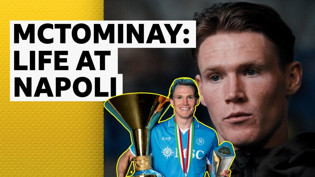 How McTominay became a 'brother of Naples'