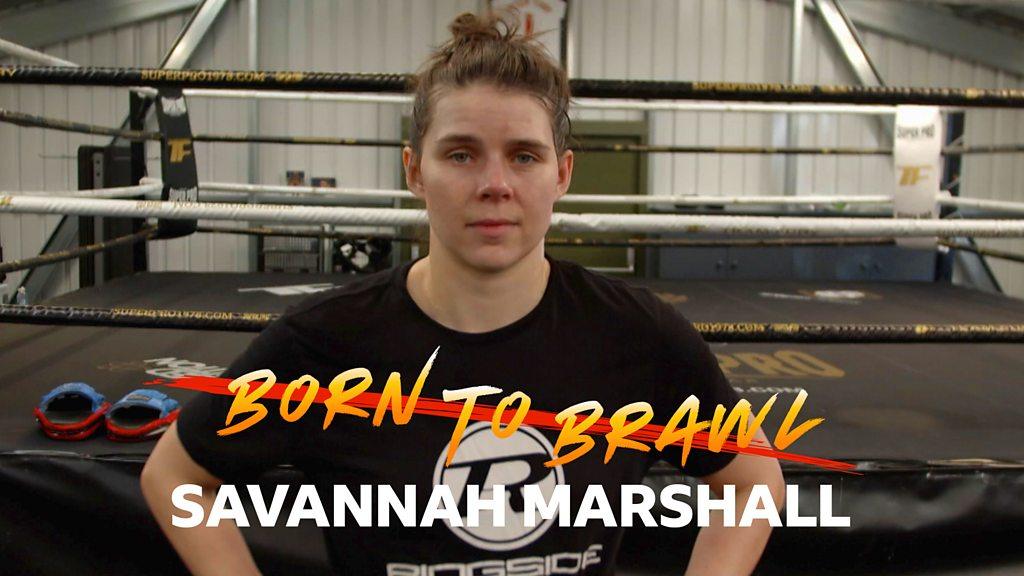 Born To Brawl: Savannah Marshall