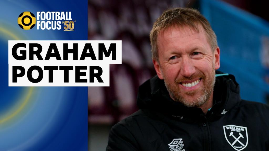 Graham Potter di Chelsea Reflection and Ambitions With West Ham