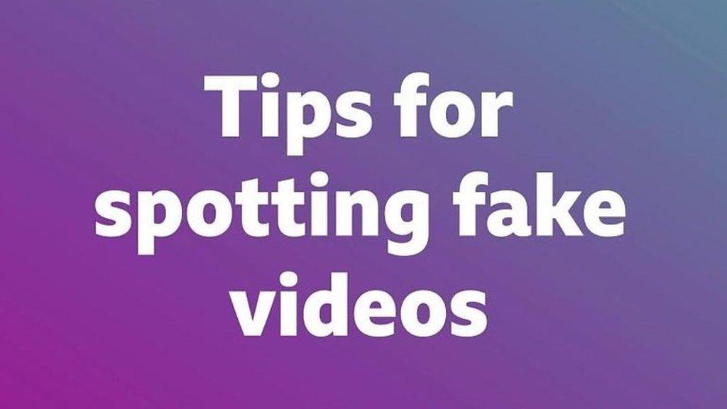 Tips for spotting fake videos