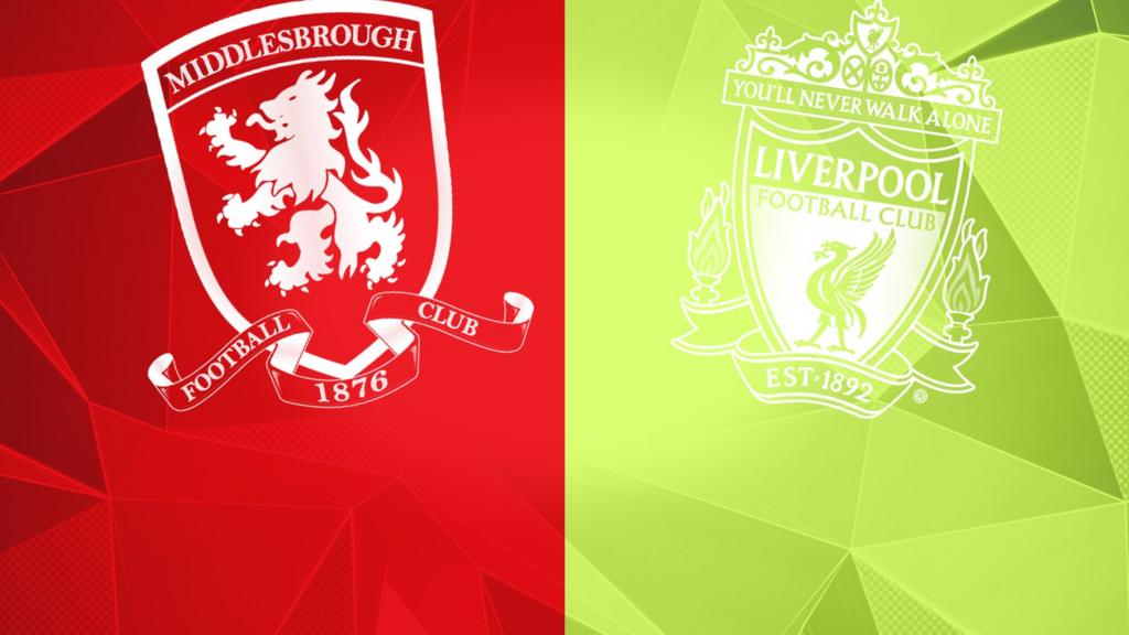 Middlesbrough v Liverpool