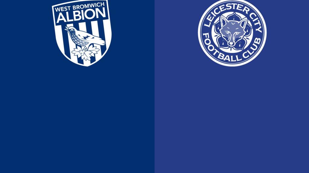 West Bromwich Albion v Leicester City