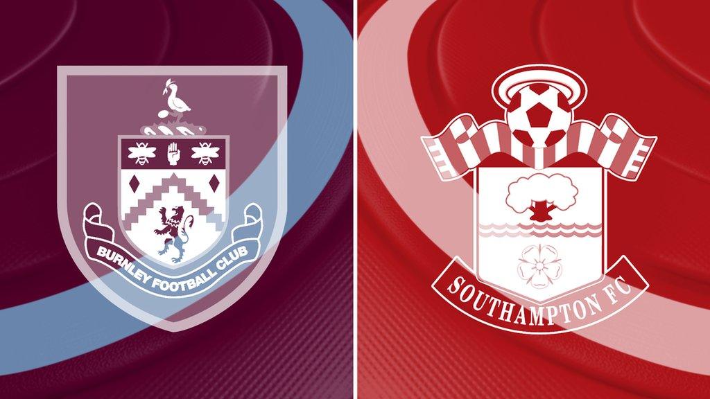 Burnley v Southampton