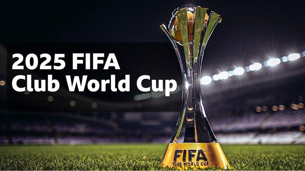 2025 Fifa Club World Cup: All you need to know about new tournament