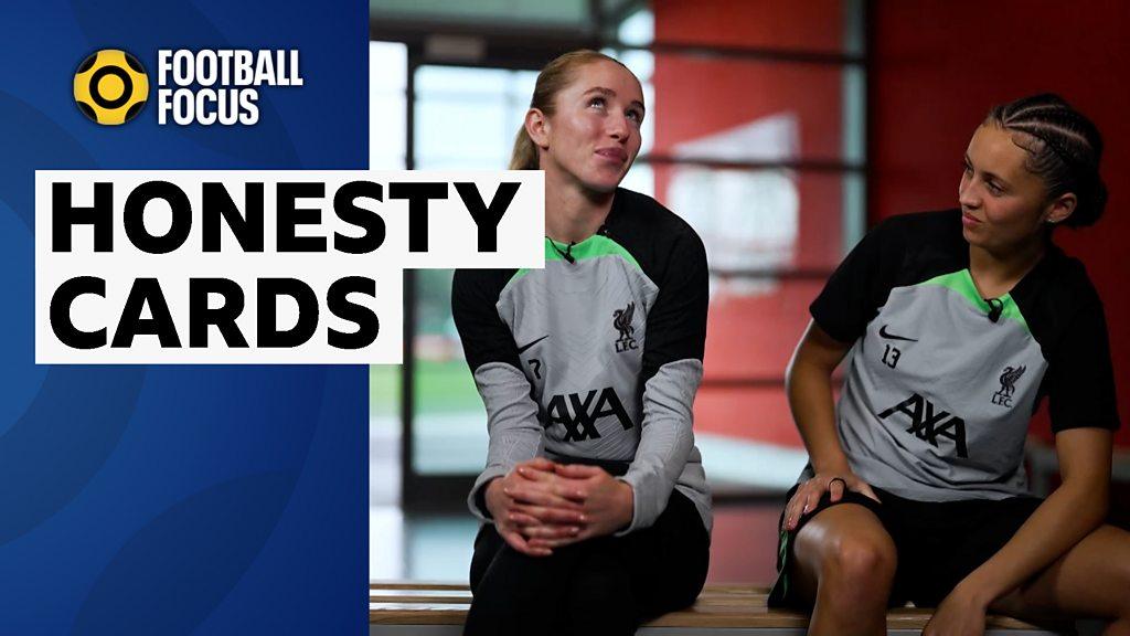 Liverpool's Missy Bo Kearns and Mia Enderby share some home truths in Football Focus' Honesty Cards - BBC Sport