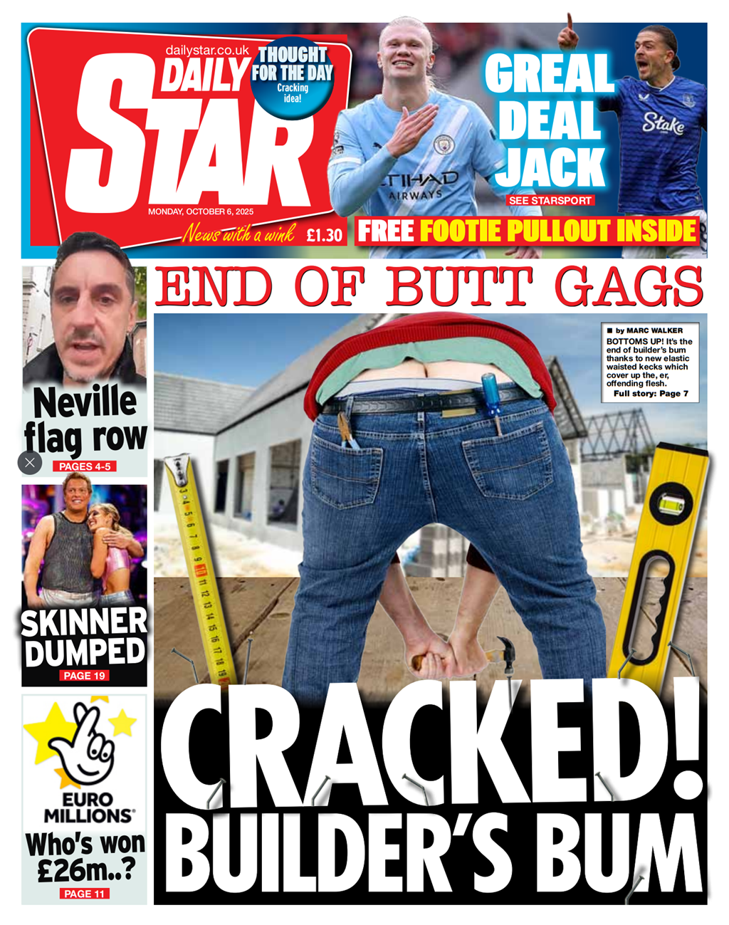 The headline on the front page of the Daily star reads: "Cracked! Builder's bum". 