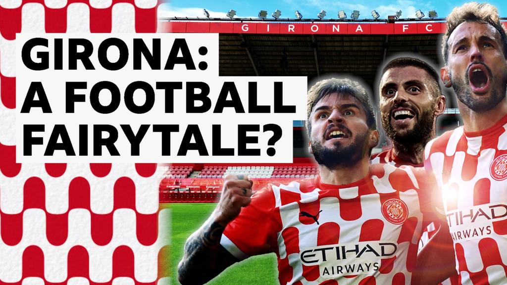 'A bit of a miracle' - How Girona went from 'amateurs' to Champions League