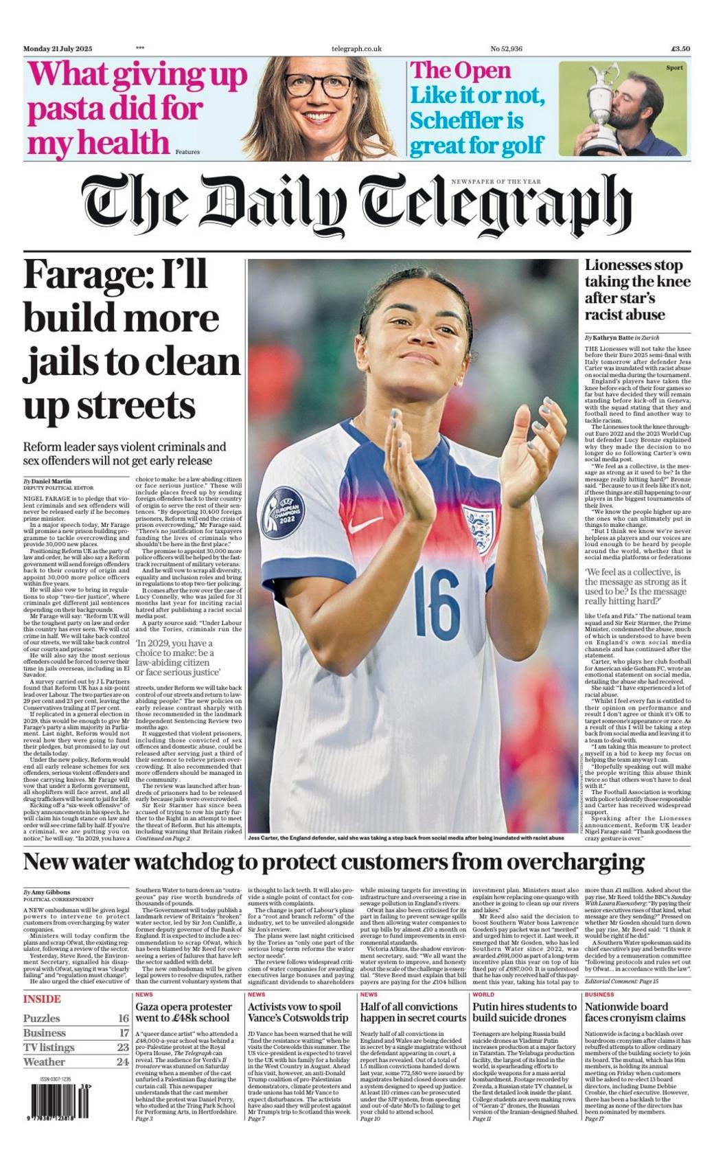 The headline on the front page of the Daily Telegraph reads: “Farage: I'll build more jails to clean up streets”