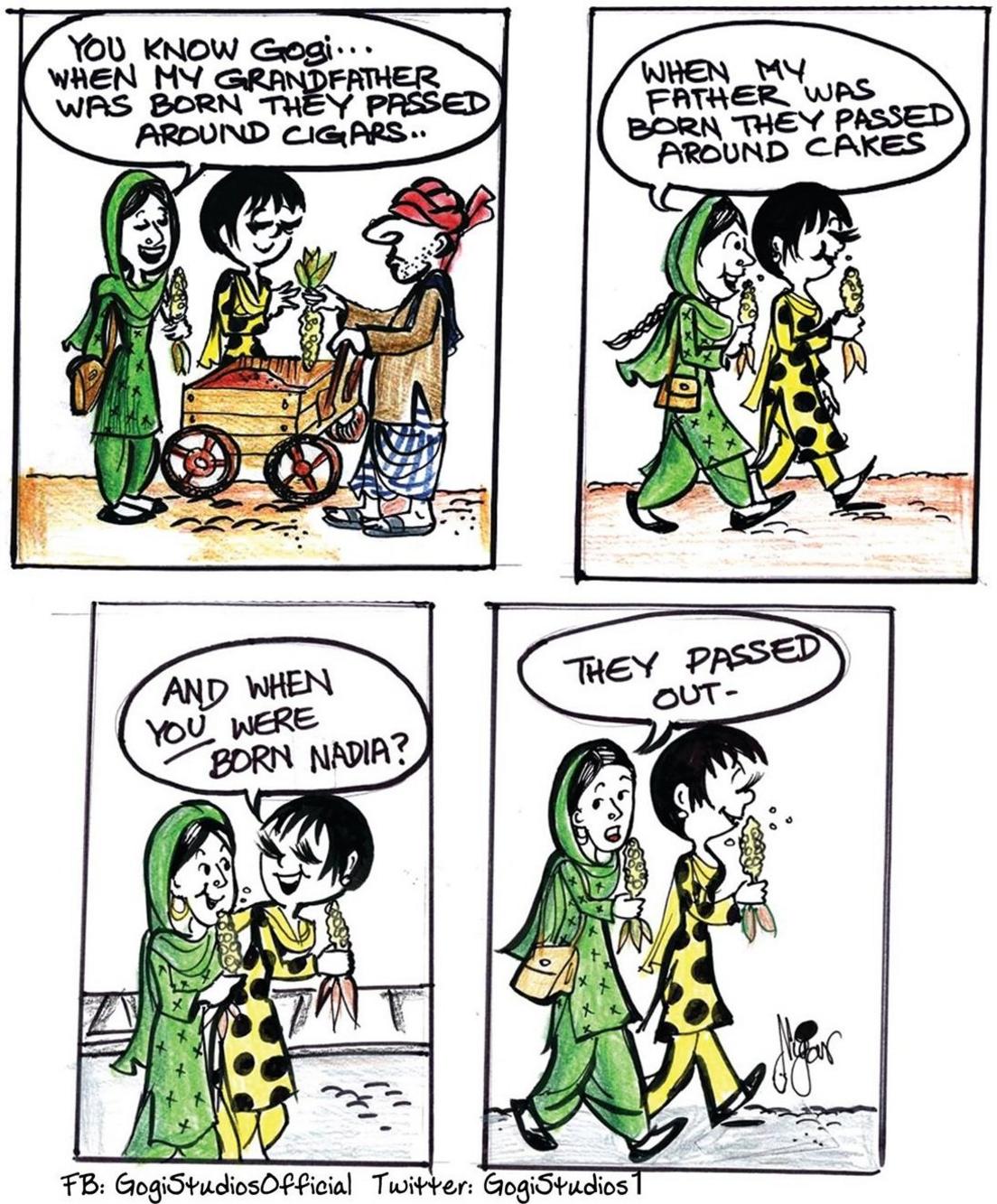 Comic showing Gogi chatting with a Pakistani woman, Nadia, in the street. Nadia says: "You know Gogi... when my grandfather was born they passed around cigars. When my father was born they passed around cakes." Gogi asks: "And when you were born Nadia?" Nadia replies: "They passed out."