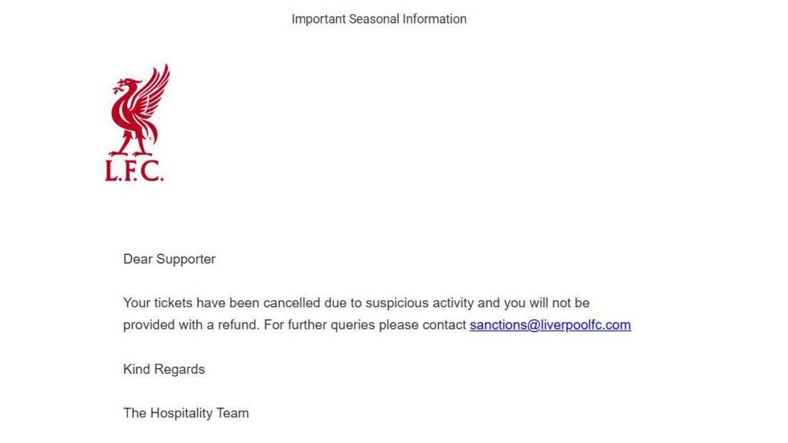 A letter from Liverpool Football Club. It is typed on white paper with the LFC logo in red.
It says Dear Supporter, your tickets have been cancelled due to suspicious activity and you will not be provided with a refund.