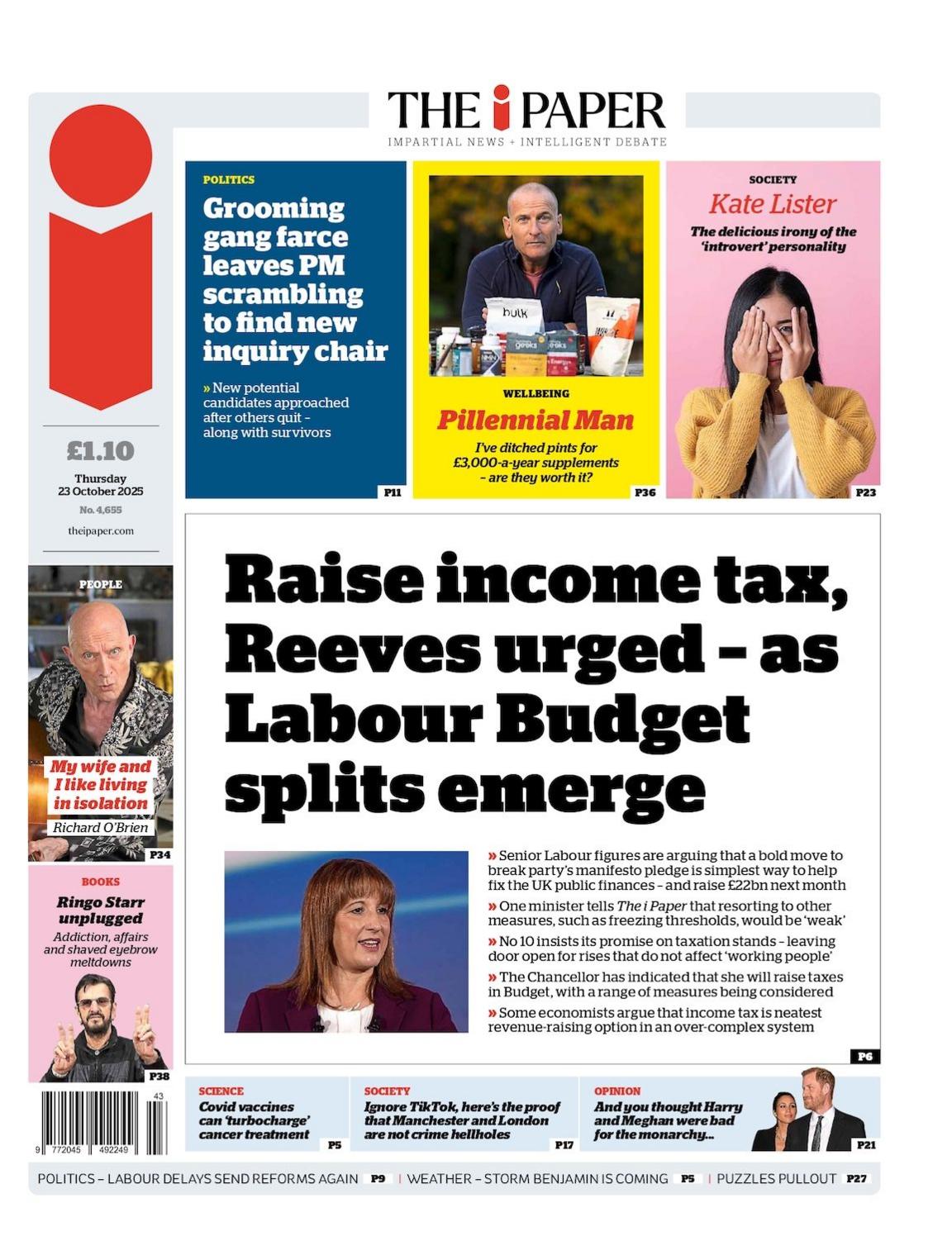 "Raise income tax, Reeves urged - as Labour Budget splits emerge" reads the headline on the front page of The i Paper.