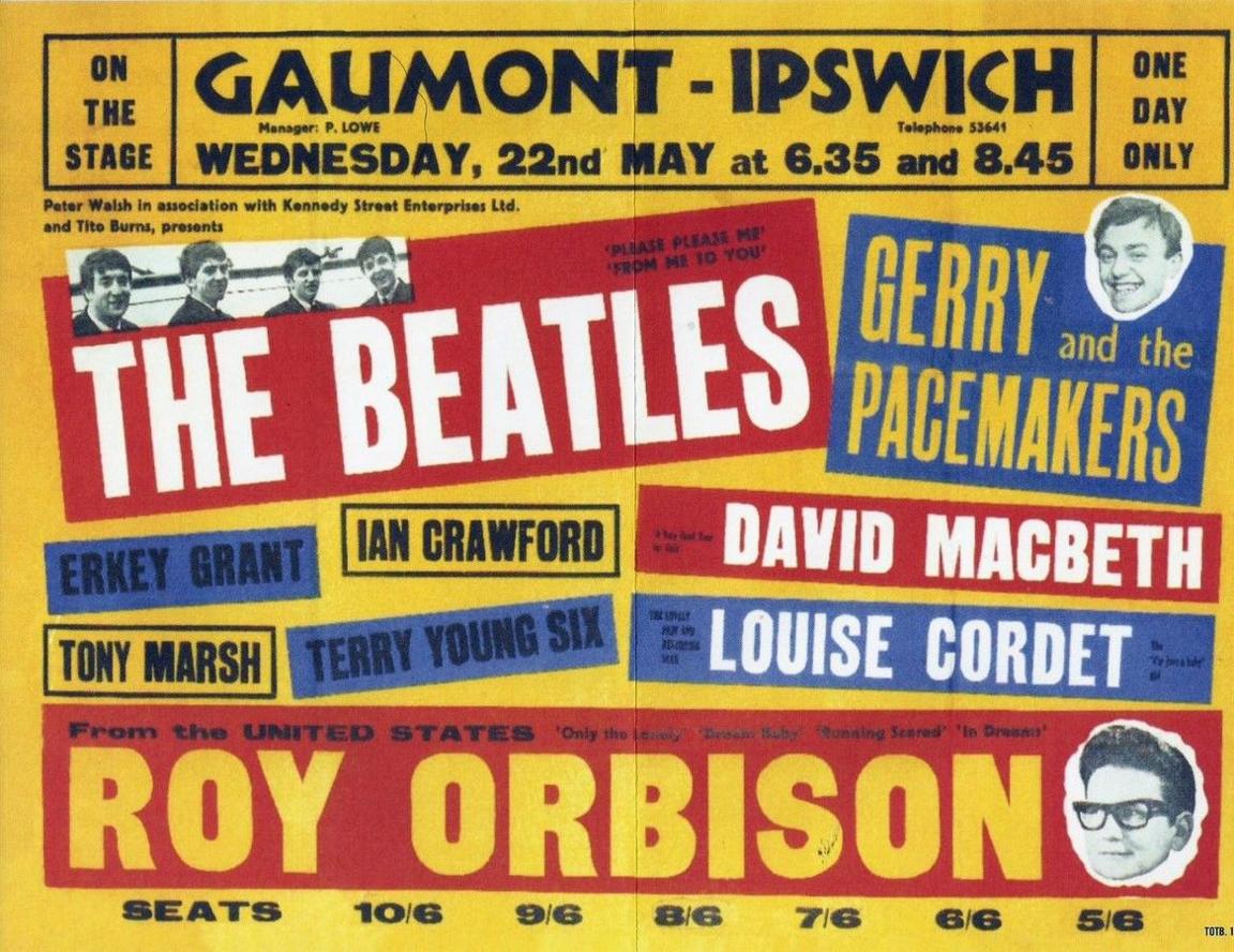 A 1963 theatre poster in yellow, featuring band names in red and yellow for The Beatles and Roy Orbison, and yellow and blue for Gerry and the Pacemakers, with black and white images of their faces. The poster reads: On The stage Gaumont - Ipswich Wednesday 22 May at 6.35 and 8.45 one day only. Other acts listed are Erkey Grant, Ian Crawford, David Macbeth, Louise Cordet, Terry Young Six, Tony Marsh. Seats 10/6, 9/6, 8/8, 7/6, 6/6, 5/6