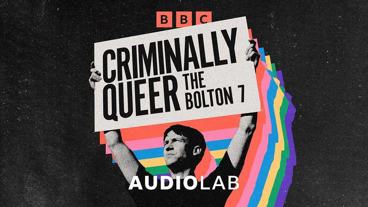 Post for Criminally Queer: The Bolton 7